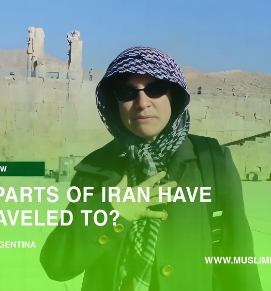 WHICH PARTS OF IRAN HAVE YOU TRAVELED TO? TOURIST FROM ARGENTINA