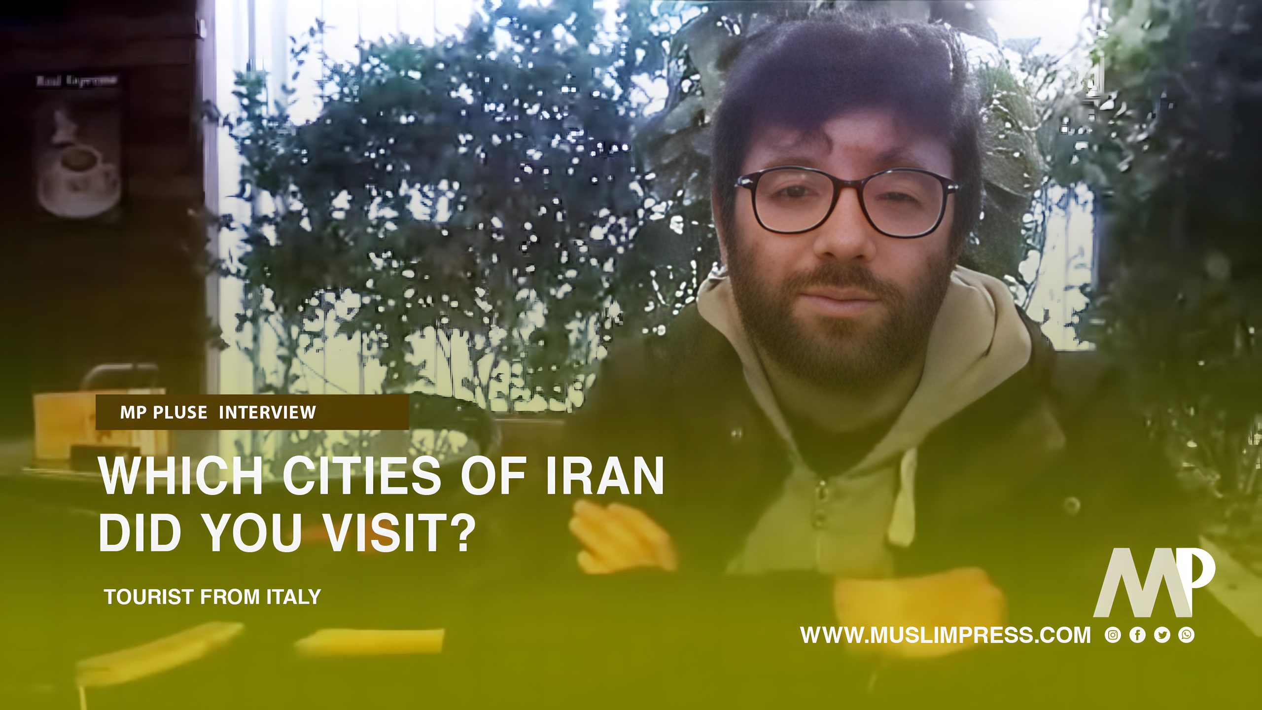 WHICH CITIES OF IRAN DID YOU VISIT? TOURIST FROM ITALY